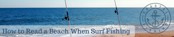 How to Read a Beach When Surf Fishing